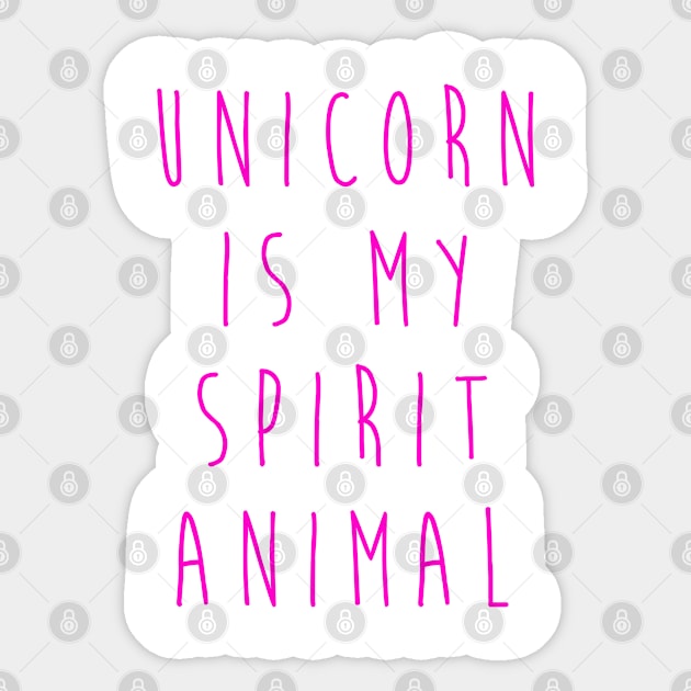 Unicorn Is My Spirit Animal Sticker by hothippo